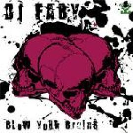 DJ Faby - Blow Your Brains (2007)
