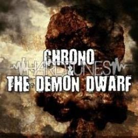 Chrono & The Demon Dwarf - Bombs To The Bitch (2010)