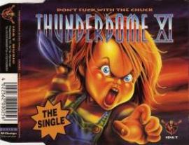 Chucky - Thunderdome XI - Don't Fuck With The Chuck (The Single) (1996)