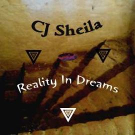 CJ Sheila - Reality In Dreams (2008)