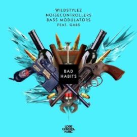 Wildstylez, Noisecontrollers, Bass Modulators Feat. Gabs - Bad Habits (2017)