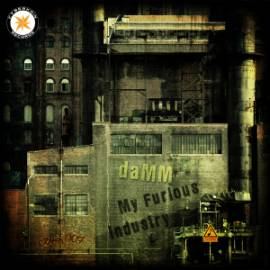 daMM - My furious industry (2010)