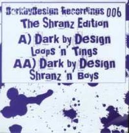 Dark By Design - The Shranz Edition (2007)
