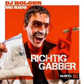 DJ Holger & MC Rico - Richtig Gabber (2021)