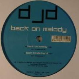 DJ D - Back On Melody (2010)