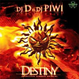 DJ D Vs DJ Piwi - Destiny (2009)
