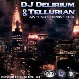 Dj Delirium & Tellurian - Ain't No Stoppin' This (2010)