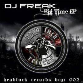 DJ Freak - Big Time E.P. (2011)