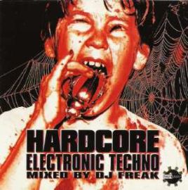 DJ Freak - Hardcore Electronic Techno (1998)