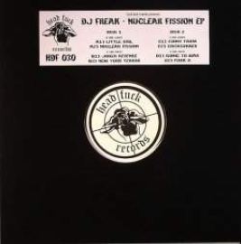 DJ Freak - Nuclear Fission E.P. (2010)