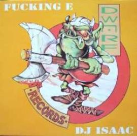 DJ Isaac - Fucking E (1995)