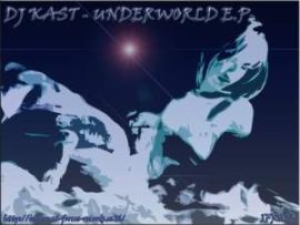 DJ Kast - Underworld E.P. (2009)