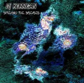 DJ Korrigan - Spreading The Diseases (2008)