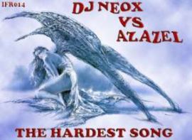 DJ NeoX vs Azazel - The Hardest Song (2008)