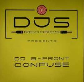 DJ B-Front - Confuse (2008)
