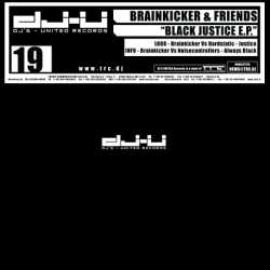 Brainkicker & Friends - Black Justice E.P. (2007)