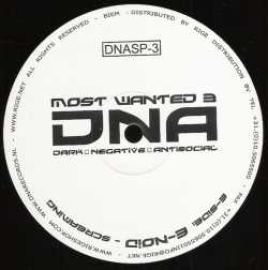 Negative A & E-Noid - DNA Most Wanted 3 (2007)
