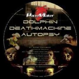 Dolphin / Deathmachine / Autopsy - Pacemaker LP 01 (2008)