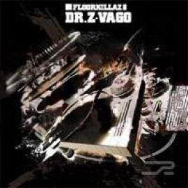 Dr. Z-Vago - Floorkillaz (2009)