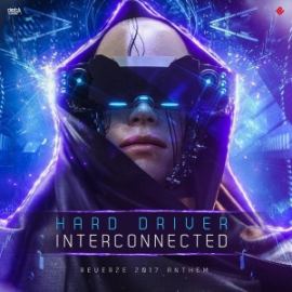 Hard Driver - Interconnected Reverze Anthem 2017