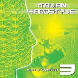 Technoboy - Italian Hardstyle 3 (2003)