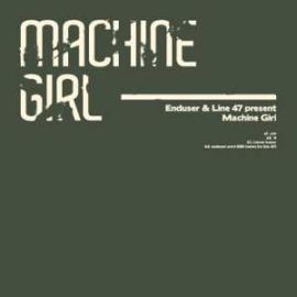 Machine Girl (Enduser and Line 47) - Split (2008)