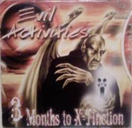 Evil Activities - 3 Months To X-Tinction (2000)