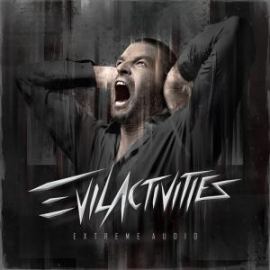 Evil Activities - Extreme Audio (2012)