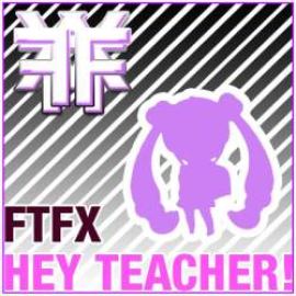 FTFX - Hey Teacher (2009)