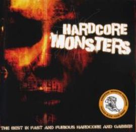 VA - Hardcore Monsters: The Best In Fast And Furious Hardcore And Gabber (2006)