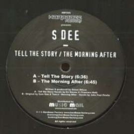 S-Dee - Tell The Story / The Morning After (2008)