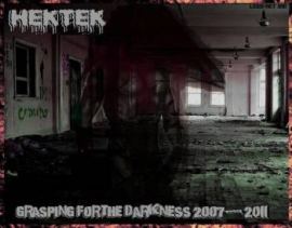 Hektek - Grasping For The Darkness 2007-2011