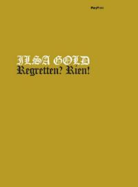 Ilsa Gold - Regretten? Rien! (2003)