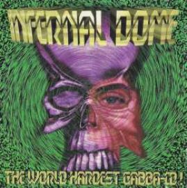 VA - Infernal Dome - The World Hardest Gabba-CD! (1997)