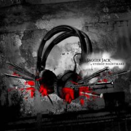 Jagger Jack - Stereo Nightmare (2010)