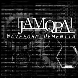 Jamqpa - Waveform Dementia (2008)