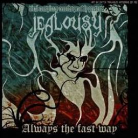 Jealousy - Always The Fast Way (2011)