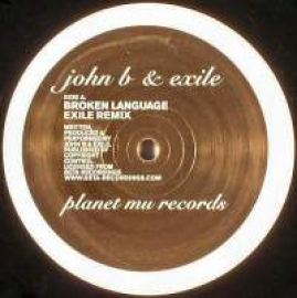 John B & Exile - Broken Language (Exile Remix) / The Forever Endeavour (2005)