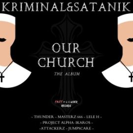 Kriminal  Satanik - Our Church The Album