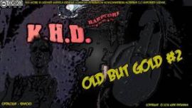 K.H.D. - Old But Gold #2 (2011)