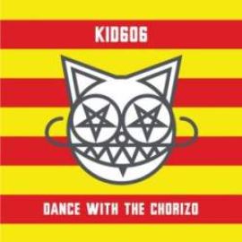 Kid606 - Dance With The Chorizo EP (2009)