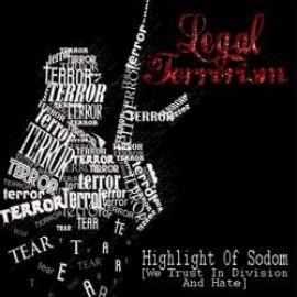 Legal Terrorism - Highlight Of Sodom (We Trust In Division And Hate) (2009)