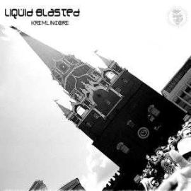 Liquid Blasted - Kremlincore (2006)