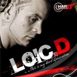 Loic D - This is My Hard Generation (2010)