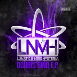 Lunatic & Miss Hysteria - Double Bind E.P. (2011)