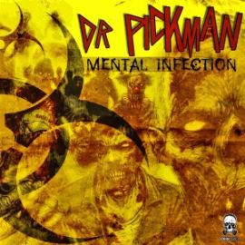 Dr Pickman - Mental Infection (2014)