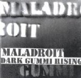Maladroit - Dark Gummi Rising (2005)