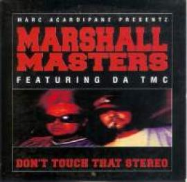 Marshall Masters Featuring Da TMC - Don't Touch That Stereo (1998)