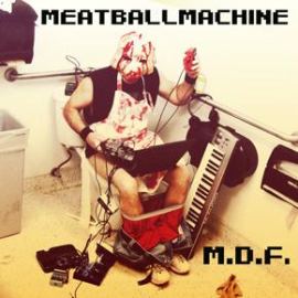 MeatballMachine - MDF (2012)