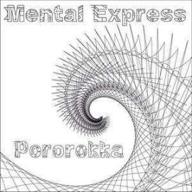 Mental Express - Pororokka (2008)
